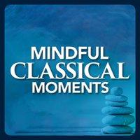 Mindful Classical Moments