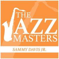 The JAZZ Masters - Sammy Davis Jr.