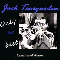 Jack Teargarden: Only the Best