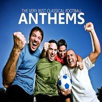 The Very Best Classical Football Anthems