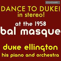 Dance With Duke in Stereo At The Bal Masque! - Duke Ellington and his Orchestra