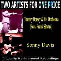 Two Artists for One Price: Sonny Davis & Tommy Dorsey Orchestra