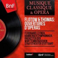 Flotow & Thomas: Ouvertures d'opéras