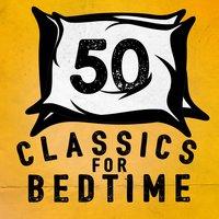50 Classics for Bedtime