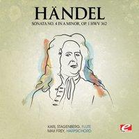 Handel: Sonata No. 4 in A Minor, Op. 1 HMV 362
