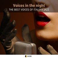 Voices in the Night the Best Voices of Italian Jazz