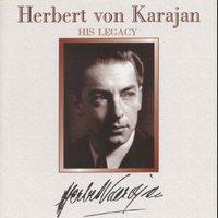 Herbert von Karajan : His Legacy