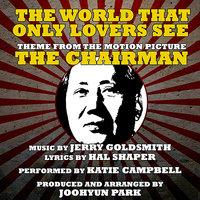 The Chairman: The World That Only Lovers See - (Jerry Goldsmith, Hal Shaper)