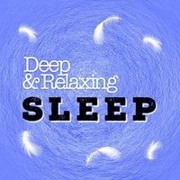 Deep & Relaxing Sleep