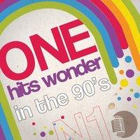 One Hits Wonder in the 90's