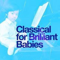 Classical for Brilliant Babies