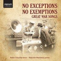 No Exceptions No Exemptions: Great War Songs
