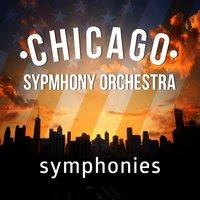 Chicago Symphony Orchestra: Symphonies