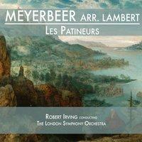 Meyerbeer & Lambert: Les Patineurs