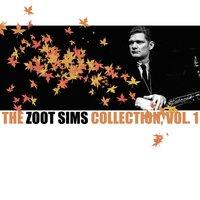 The Zoot Sims Collection, Vol. 1
