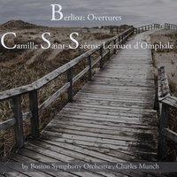 Berlioz: Ouvertures & Camille Saint-Saëns: Le rouet d'Omphale