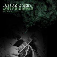 Jazz Classics Series: Award Winning Drummer
