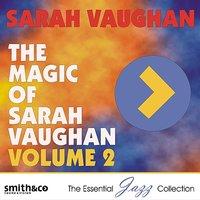 The Magic of Sarah Vaughn, Volume 2