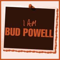 I Am Bud Powell