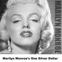 Marilyn Monroe's One Silver Dollar