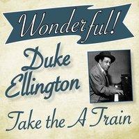 Wonderful.....Duke Ellington