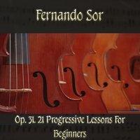 Fernando Sor: Op. 31, 21 Progressive Lessons For Beginners