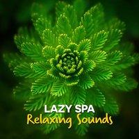 Lazy Spa: Relaxing Sounds