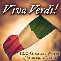 Viva Verdi! 120 Greatest Works of Giuseppe Verdi
