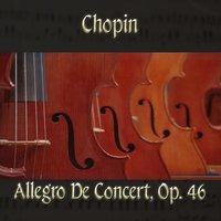 Chopin: Allegro de concert, Op. 46