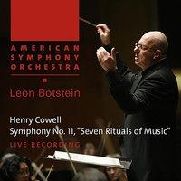 Cowell: Symphony No. 11, "Seven Rituals of Music"