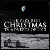 The Very Best Christmas T.V. Adverts of 2015