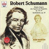 Schumann : Etudes d'après les caprices de Paganini, Op.3 & 10 - Nachstucke, Op. 23
