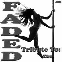 Faded: Tribute to Zhu