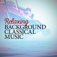 Relaxing Background Classical Music
