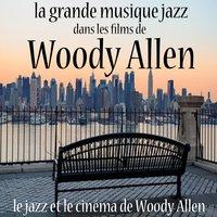La grande musique jazz dans les films de Woody Allen