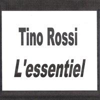Tino Rossi - L'essentiel