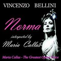 Bellini: Norma Interpreted By Maria Callas