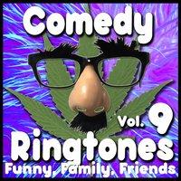 Comedy Ringtone Factory Funny Ring Tones, Phone Humor Vol. 9