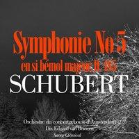 Schubert: Symphonie No. 5 en si bémol majeur, D. 485