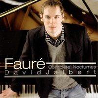 Faure: Complete Nocturnes - David Jalbert