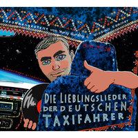 Russendisko präsentiert: Die Lieblingslieder der deutschen Taxifahrer