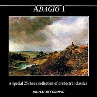 Adagio I: A Special 2 ½ Hour Collection of Orchestral Classics