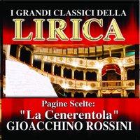 Gioacchino Rossini : La Cenerentola, Pagine scelte