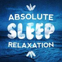 Absolute Sleep Relaxation