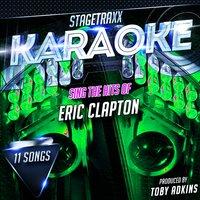 Stagetraxx Karaoke: Sing the Hits of Eric Clapton