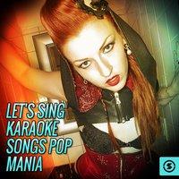 Let's Sing Karaoke Songs Pop Mania