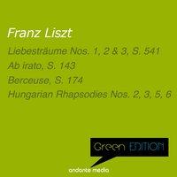 Green Edition - Liszt: Liebesträume Nos. 1-3 & Hungarian Rhapsodies Nos. 2, 3, 5, 6
