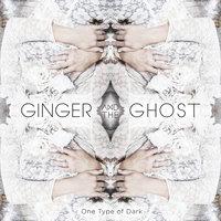 Ginger And The Ghost