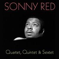 Sonny Red Quartet, Quintet & Sextet