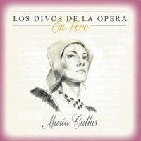 María Callas, Los Divos de la Opera, En Vivo